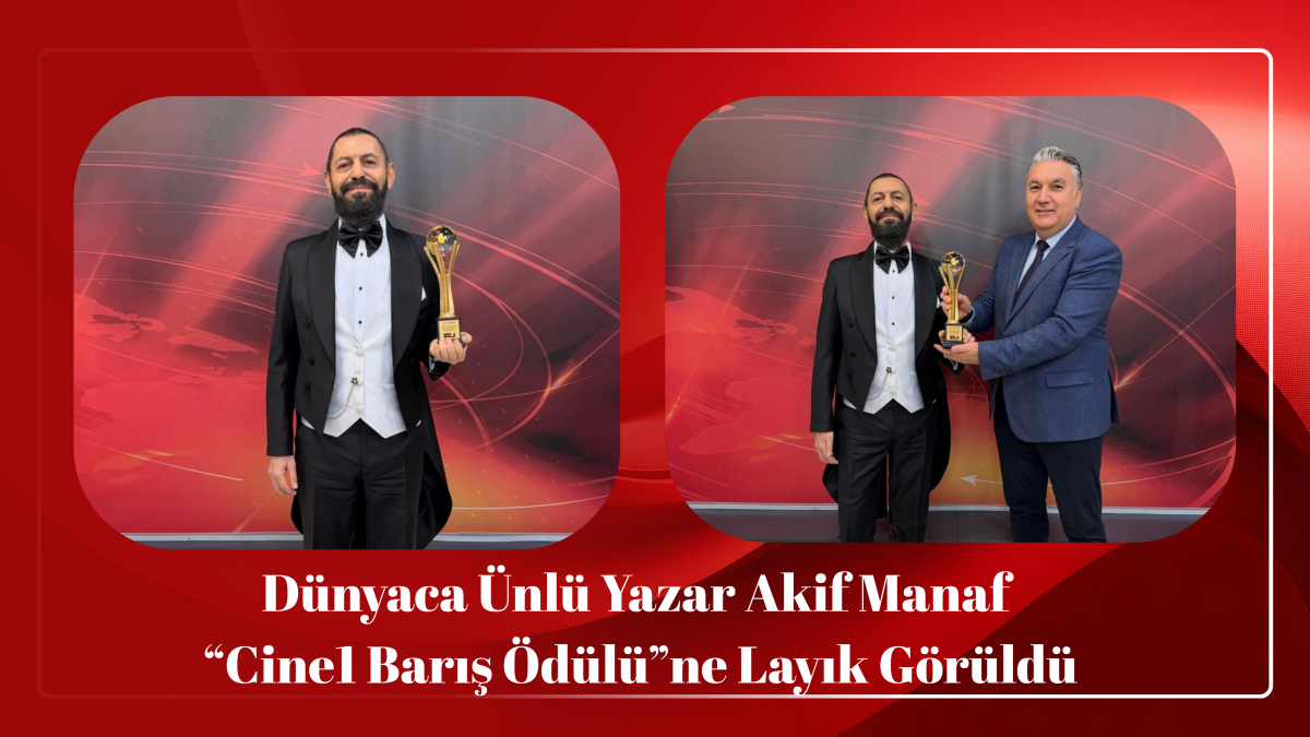Dünyaca Ünlü Yazar Akif Manaf “Cine1 Barış Ödülü”ne Layık Görüldü