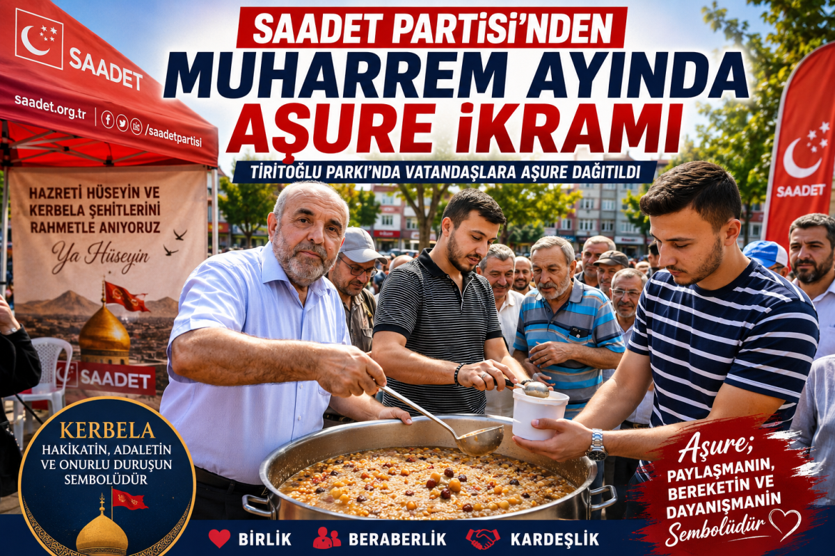 Saadet Partisi'nden Muharrem Ayında Aşure İkramı