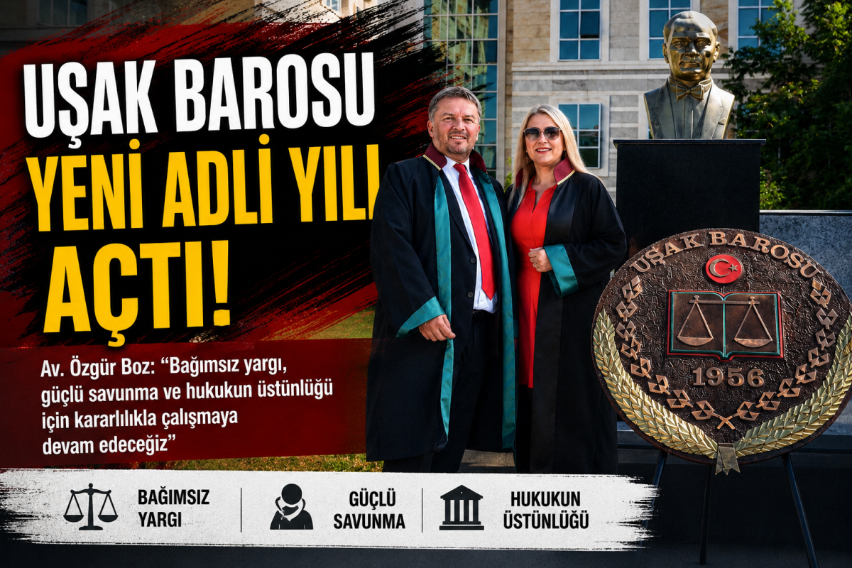Uşak Barosu’nda Yeni Adli Yıl Mesajı: “Hukukun Üstünlüğü Güçlendirilmeli”