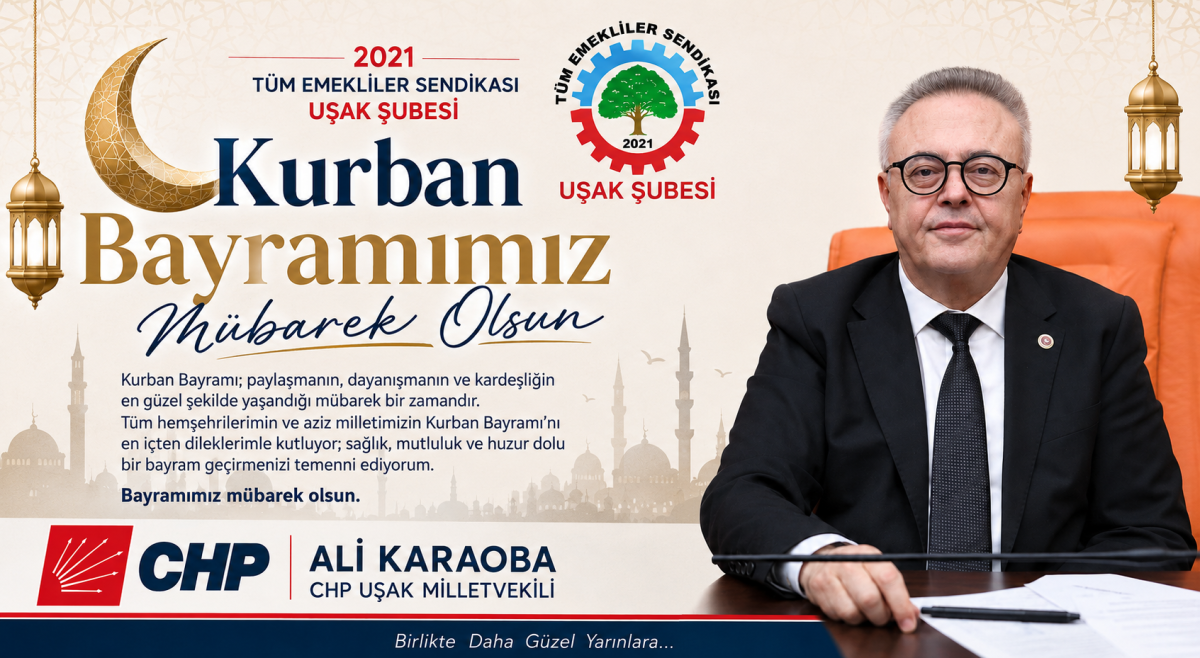 CHP Uşak Milletvekili Ali Karaoba’dan Kurban Bayramı Mesajı
