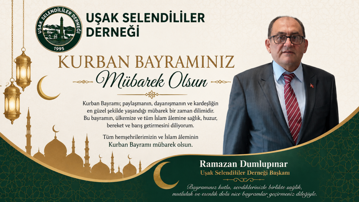 Uşak Selendililer Derneği’nden Kurban Bayramı Mesajı