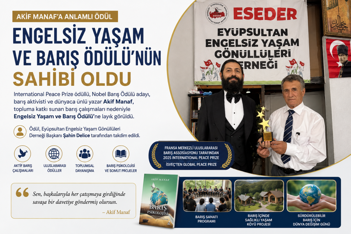 Akif Manaf’ “Engelsiz Yaşam ve Barış Ödülü”nün Sahibi Oldu