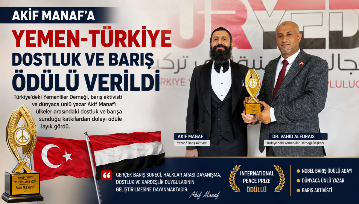 Akif Manaf’a “Yemen-Türkiye Dostluk ve Barış Ödülü” Verildi 
