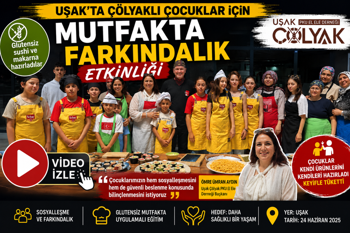 Uşak’ta Çölyaklı Çocuklar İçin Mutfakta Farkındalık Etkinliği