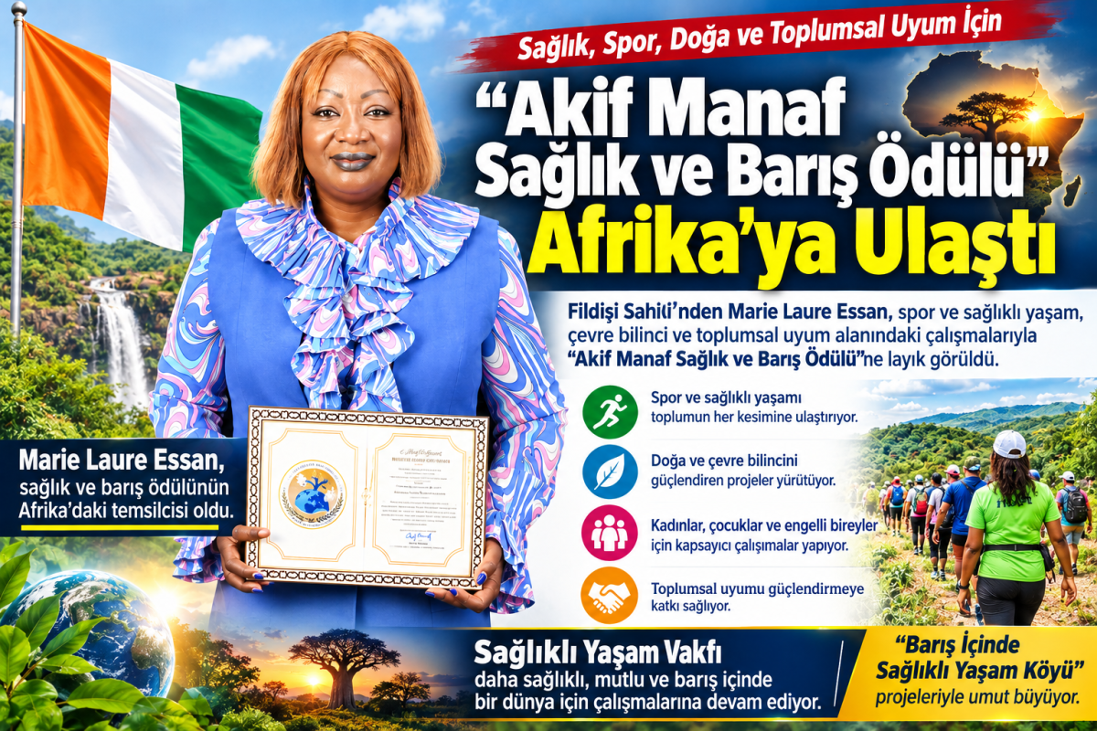 “Akif Manaf Sağlık ve Barış Ödülü” Şimdi de Afrika’da