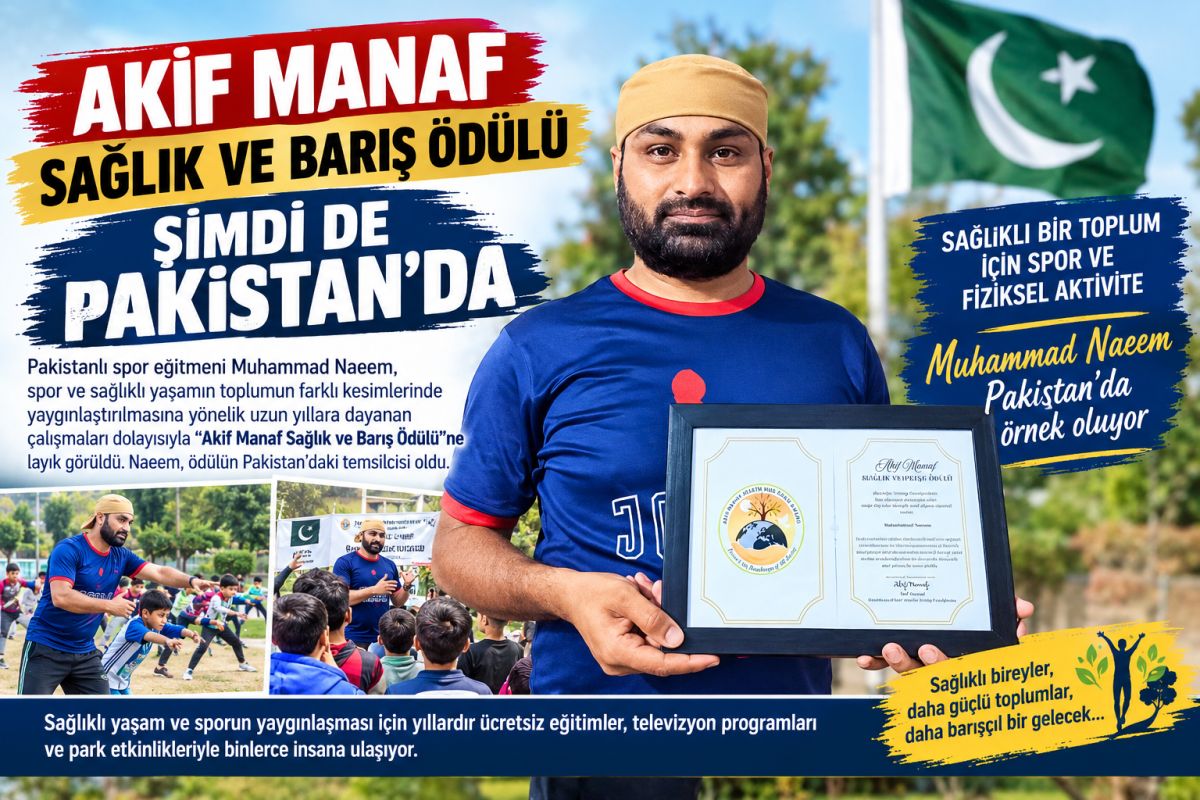 Akif Manaf Sağlık ve Barış Ödülü” Şimdi de Pakistan’da