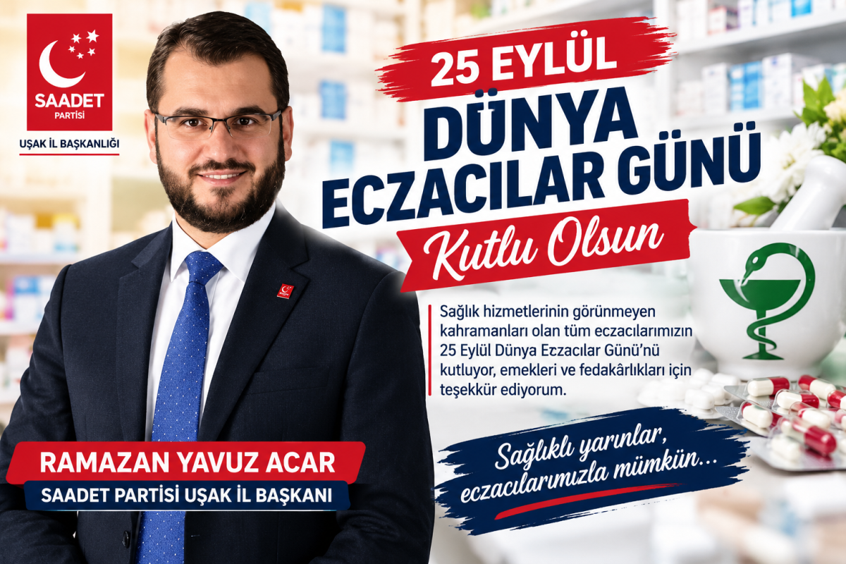 Ramazan Yavuz Acar’dan 25 Eylül Dünya Eczacılar Günü Mesajı